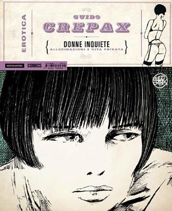 Donne inquiete - Guido Crepax - Libro Mondadori Comics 2015, Erotica | Libraccio.it