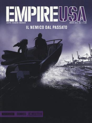 Il nemico dal passato. Empire Usa. Vol. 5 - Griffo, Stephen Desberg, Alain Mounier - Libro Mondadori Comics 2015 | Libraccio.it