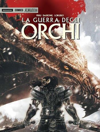 La guerra degli orchi - Olivier Peru, Giovanni Lorusso, Daxiong - Libro Mondadori Comics 2015, Fantastica | Libraccio.it