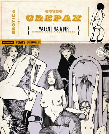 Valentina noir - Guido Crepax - Libro Mondadori Comics 2015, Erotica | Libraccio.it