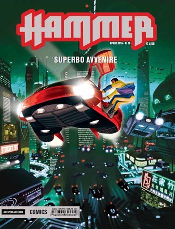 Superbo avvenire. Hammer. Vol. 10  - Libro Mondadori Comics 2015 | Libraccio.it
