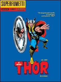 Dei e uomini! Il mitico Thor - Stan Lee, Jack Kirby - Libro Mondadori Comics 2015, Superfumetti | Libraccio.it