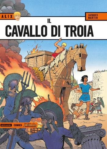 Il cavallo di Troia. Alix. Vol. 5 - Jacques Martin - Libro Mondadori Comics 2015 | Libraccio.it