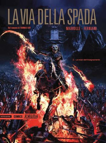 Le braci dell'insegnamento. La via della spada. Vol. 2 - Mathieu Mariolle, Federico Ferniani, Jean-Paul Fernandez - Libro Mondadori Comics 2016, Prima | Libraccio.it