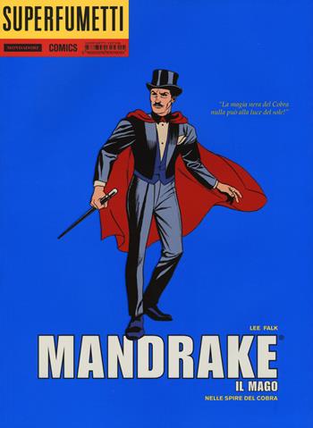 Mandrake - Lee Falk, Phil Davis - Libro Mondadori Comics 2016, Superfumetti | Libraccio.it