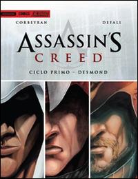 Assassin's Creed. Primo ciclo. Desmond - Eric Corbeyran, Djillali Defali - Libro Mondadori Comics 2016, Fantastica | Libraccio.it