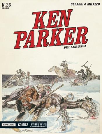 Pellerossa. Ken Parker classic. Vol. 26 - Giancarlo Berardi, Ivo Milazzo - Libro Mondadori Comics 2016 | Libraccio.it