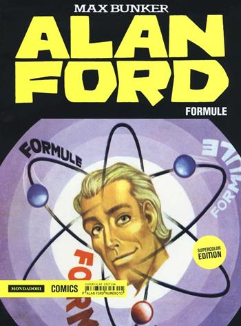 Alan Ford Supercolor Edition. Vol. 10: Formule - Max Bunker, Magnus - Libro Mondadori Comics 2016, Supercolor | Libraccio.it