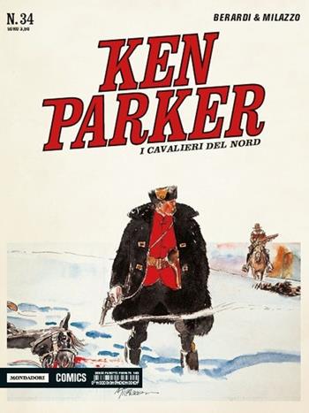 I cavalieri del Nord. Ken Parker classic. Vol. 34 - Giancarlo Berardi, Ivo Milazzo - Libro Mondadori Comics 2016 | Libraccio.it