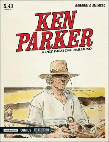 A due passi dal Paradiso. Ken Parker classic. Vol. 43 - Giancarlo Berardi, Ivo Milazzo - Libro Mondadori Comics 2016 | Libraccio.it
