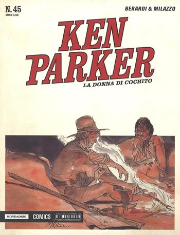 La donna di Cochito. Ken Parker classic. Vol. 45 - Giancarlo Berardi, Ivo Milazzo - Libro Mondadori Comics 2016 | Libraccio.it