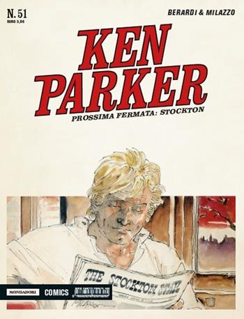 Prossima fermata. Stockton. Ken Parker classic. Vol. 51 - Giancarlo Berardi, Ivo Milazzo - Libro Mondadori Comics 2016 | Libraccio.it