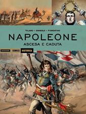 Napoleone. Ascesa e caduta