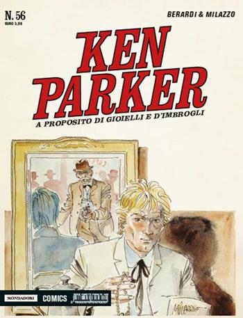 A proposito di gioielli ed imbrogli. Ken Parker classic. Vol. 56 - Giancarlo Berardi, Ivo Milazzo - Libro Mondadori Comics 2016 | Libraccio.it