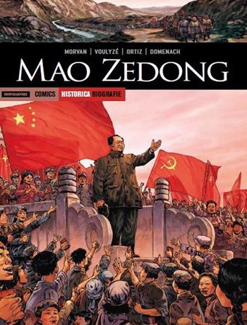 Mao Zedong - Jean-David Morvan, Rafael Ortiz, Jean-Luc Domenach - Libro Mondadori Comics 2017, Historica. Biografie | Libraccio.it