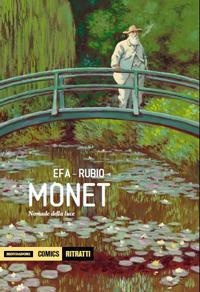 Monet - Salva Rubio, Efa - Libro Mondadori Comics 2017, Ritratti | Libraccio.it