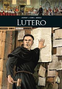 Lutero - Olivier Jouvray, Filippo Cenni, Matthieu Arnold - Libro Mondadori Comics 2017, Historica. Biografie | Libraccio.it