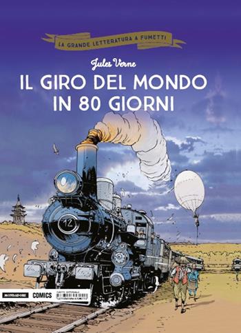 Il giro del mondo in 80 giorni - Jules Verne, Chrys Millien - Libro Mondadori Comics 2018, La grande letteratura a fumetti | Libraccio.it