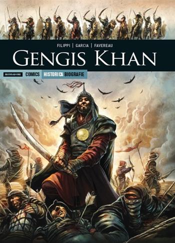 Gengis Khan - Denis-Pierre Filippi, Manuel Garcia, Marie Favreau - Libro Mondadori Comics 2018, Historica. Biografie | Libraccio.it