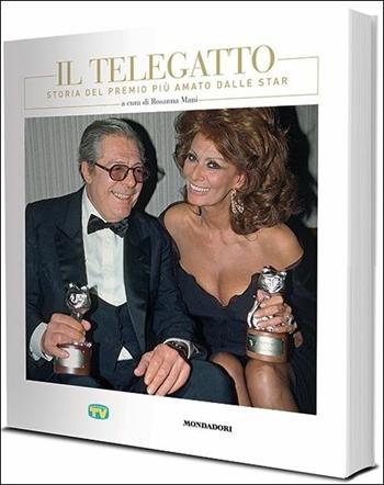 Il Telegatto. Storia del premio più ambito dalle star.  - Libro Mondadori Comics 2018 | Libraccio.it