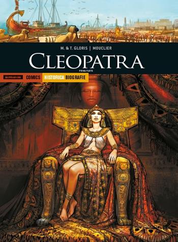 Cleopatra. Prima parte - Marie Gloris, Thierry Gloris, Joel Mouclier - Libro Mondadori Comics 2018, Historica. Biografie | Libraccio.it