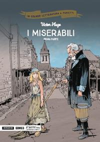 I miserabili. Prima parte - Victor Hugo, Daniel Bardet, Bernard Capo - Libro Mondadori Comics 2018, La grande letteratura a fumetti | Libraccio.it