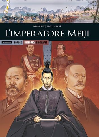 L' imperatore Meiji - Mathieu Mariolle, Ennio Bufi, Carré - Libro Mondadori Comics 2018, Historica. Biografie | Libraccio.it