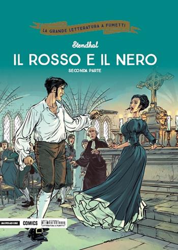 Il rosso e il nero. Seconda parte - Stendhal, Philippe Djian, Toni Fejzula - Libro Mondadori Comics 2018, La grande letteratura a fumetti | Libraccio.it