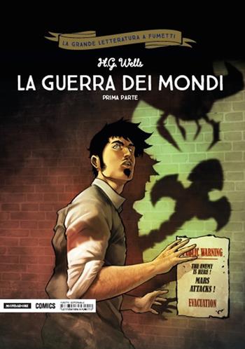 La guerra dei mondi. Prima parte - Herbert George Wells, Dobbs, Vincente Cifuentes - Libro Mondadori Comics 2018 | Libraccio.it