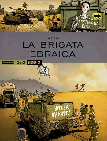 La brigata ebraica - Marvano - Libro Mondadori Comics 2019, Historica | Libraccio.it
