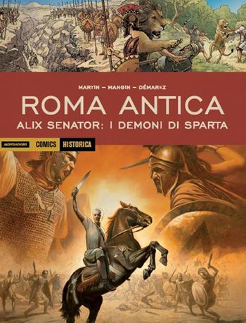 Alix senator: I demoni di Sparta. Roma antica - Jacques Martin, Valerie Mangin, Thierry Démarez - Libro Mondadori Comics 2019, Historica | Libraccio.it