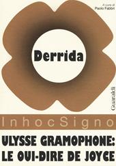 Ulysse gramophone. Le oui-dire de Joyce