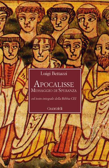 Apocalisse. Messaggio di speranza - Luigi Bettazzi - Libro Guaraldi 2018 | Libraccio.it