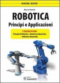 Robotica. Principi e applicazioni - Marco Buttolo - Libro Sandit Libri 2016 | Libraccio.it