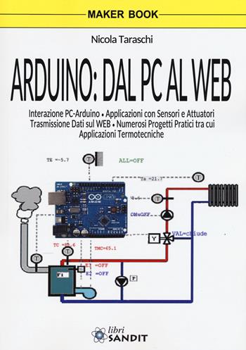 Arduino: dal pc al web - Nicola Taraschi - Libro Sandit Libri 2017 | Libraccio.it
