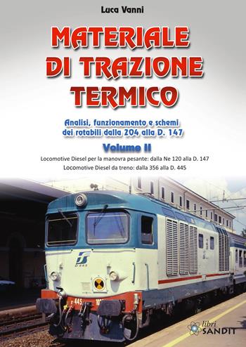 Materiale di trazione termico. Vol. 2 - Luca Vanni - Libro Sandit Libri 2020 | Libraccio.it
