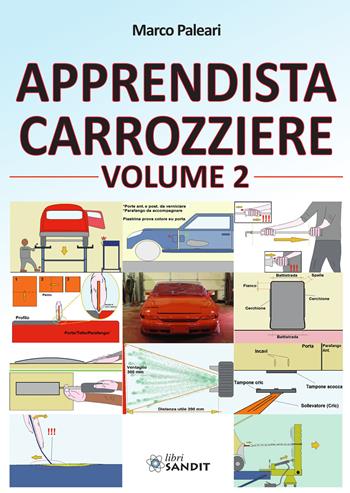 Apprendista carrozziere. Vol. 2 - Marco Paleari - Libro Sandit Libri 2020 | Libraccio.it