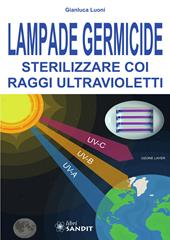 Lampade germicide. Sterilizzare coi raggi ultravioletti