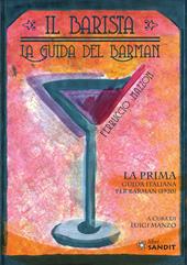 Il barista. La guida del barman. La prima guida italiana per barman (1920)