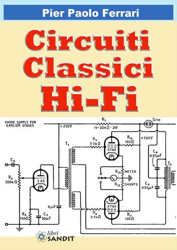 Circuiti classici Hi-Fi - Pier Paolo Ferrari - Libro Sandit Libri 2021 | Libraccio.it