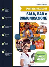 Professionisti di sala, bar e comunicazione. Per il triennio degli Ist. tecnici e professionali. Con espansione online