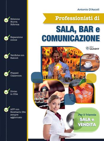 Professionisti di sala, bar e comunicazione. Per il triennio degli Ist. tecnici e professionali. Con espansione online - Antonio D'Ascoli - Libro Sandit Libri 2023 | Libraccio.it