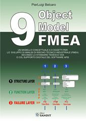 9 Object Model FMEA. Un modello concettuale a 9 oggetti per lo sviluppo di analisi di rischio tecnico industriale (FMEA) secondo lo standard tedesco VDAE col supporto digitale del software APIS