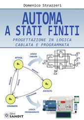 Automa a stati finiti. Progettazione in logica cablata e programmata