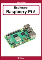 Esplorare Raspberry Pi 5