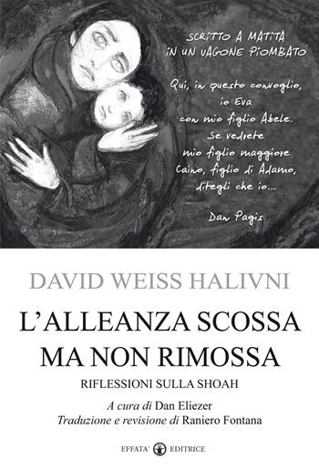 L'alleanza scossa ma non rimossa. Riflessioni sulla Shoah - David Weiss Halivni - Libro Effatà Editrice 2015, Studi giudaici | Libraccio.it
