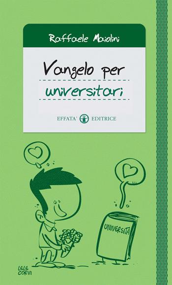 Vangelo per universitari - Raffaele Maiolini - Libro Effatà Editrice 2016, Il respiro dell'anima | Libraccio.it