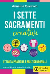 I sette sacramenti creativi. Attività pratiche e multisensoriali