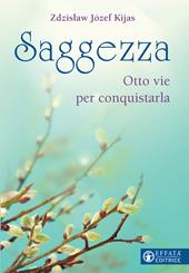 Saggezza. Otto vie per conquistarla