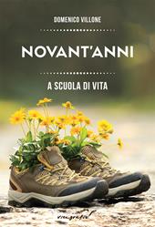 Novant'anni. A scuola di vita